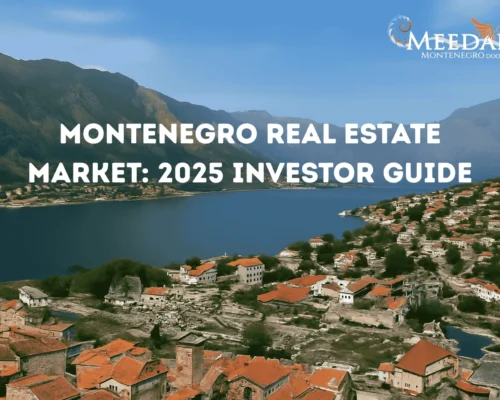 Montenegro Real Estate Market: 2025 Investor Guide