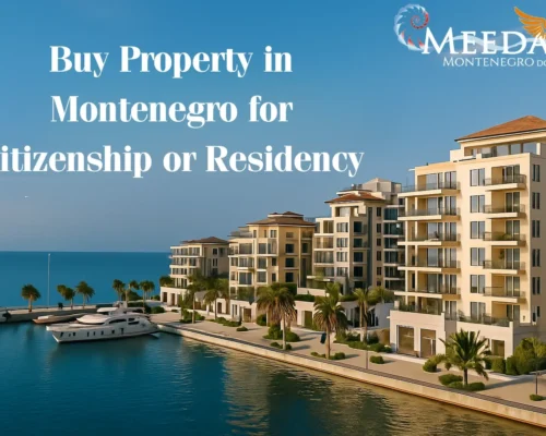 Buy Property in Montenegro for Citizenship or Residency