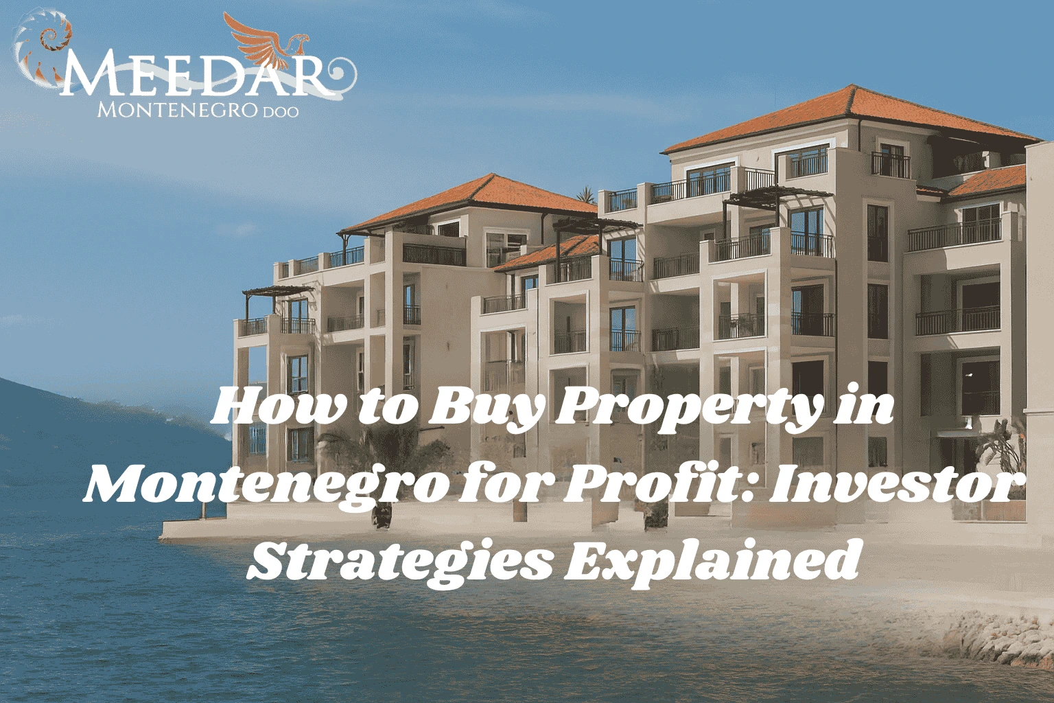 How to Buy Property in Montenegro