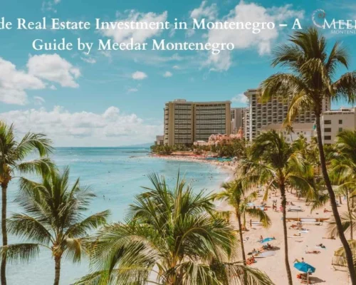 Seaside Real Estate Investment in Montenegro – A Guide by Meedar Montenegro